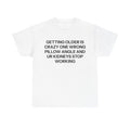 Getting Older T-shirt